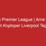 Live Premier League | Arne Slot Met Koploper Liverpool Tegen